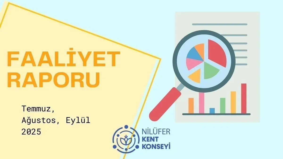 Temmuz, Ağustos, Eylül 2025 Faaliyet Raporu