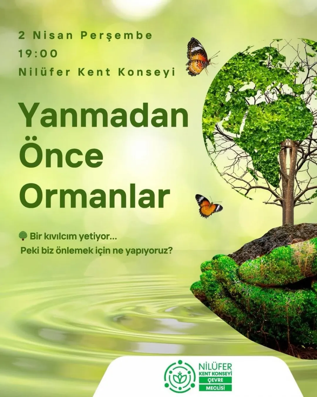  Orman yangınları olmadan önce önlem almanın, doğayı korumanın ve farkındalık yaratmanın önemini konuşuyoruz.