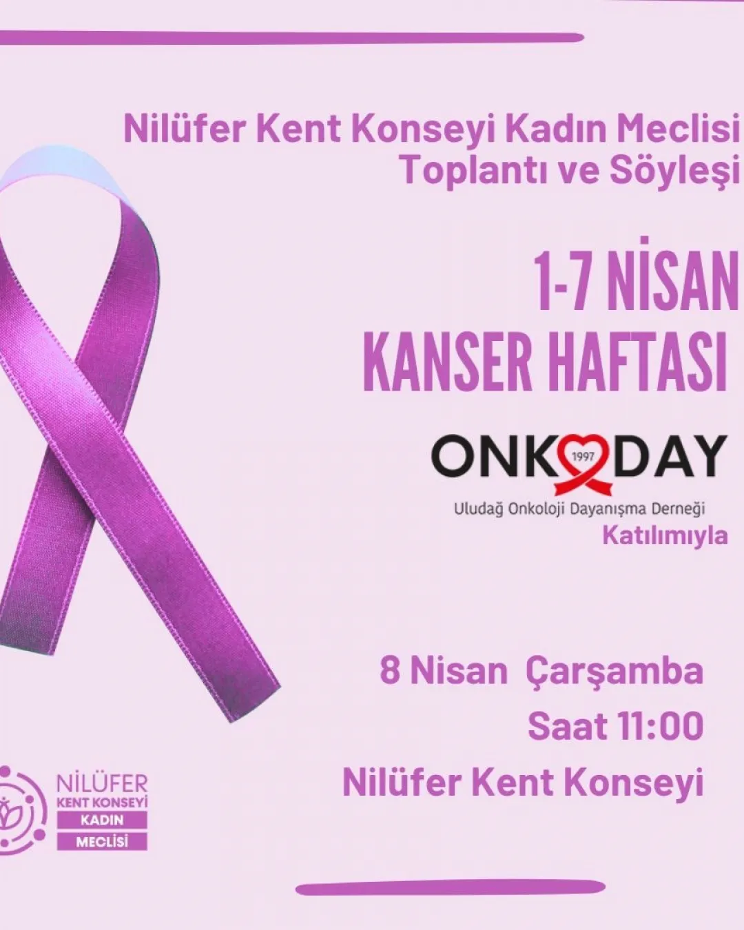 1-7 Nisan Kanser Haftası Nilüfer Kent Konseyi Kadın Meclisi Toplantı Ve söyleşi