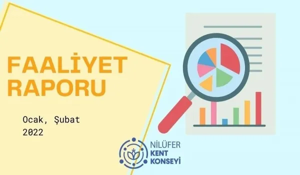 Ocak, Şubat 2022 Faaliyet Raporu